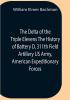 The Delta Of The Triple Elevens The History Of Battery D 311Th Field Artillery Us Army American Expeditionary Forces