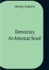 Democracy An American Novel