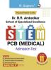 Dr. BR Ambedkar School of Specialised Excellence - STEM : PCB (Medical) Admission Test Guide (for Class 11th)