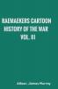 Raemaekers Cartoon History of the War Vol. III