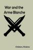 War and the Arme Blanche