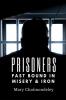 Prisoners: Fast Bound In Misery And Iron