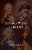 Anthony Wayne 1745-1796