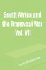 South Africa and the Transvaal War Vol. VII