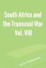 South Africa and the Transvaal War Vol. VIII