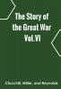 The Story of the Great War Vol.VI