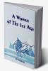 A Woman of the Ice Age