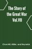 The Story of the Great War Vol.VII