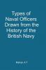 Types of Naval Officers Drawn from the History of the British Navy by A T Mahan