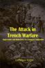 The Attack in Trench Warfare Impressions and Reflections of a Company Commander