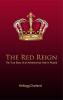 The Red Reign The True Story of an Adventurous Year in Russia