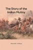 The Story of the Indian Mutiny