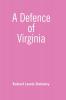 A Defence of Virginia