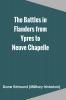 The Battles in Flanders from Ypres to Neuve Chapelle