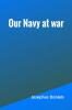 Our Navy at war