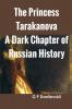 The Princess Tarakanova A Dark Chapter of Russian History