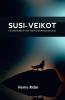 SUSI-VEIKOT : The Adventures of Wolf-Veikot Umslopogaas and Galaz