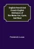 English-French and French-English dictionary of the motor car cycle and boat