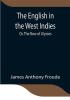 The English in the West Indies; Or The Bow of Ulysses