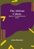 The African Colony: Studies in the Reconstruction (Part-I)