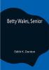 Betty Wales Senior