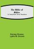 The Bible of Bibles; Or Twenty-Seven Divine Revelations