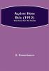 Against Home Rule (1912); The Case for the Union