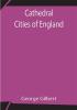 Cathedral Cities of England