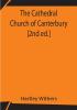 The Cathedral Church of Canterbury [2nd ed.]