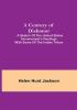 A Century of Dishonor; A Sketch of the United States Government's Dealings with some of the Indian Tribes