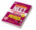 NEET Chapter-Wise & Topic-Wise Solved Papers: Physics (2005-2022) with 5 Mock Test