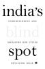 INDIA'S BLIND SPOT