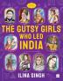 The Gutsy Girls Who Led India