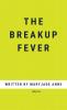 The Breakup Fever