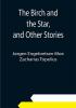 The Birch and the Star and Other Stories