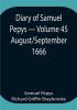 Diary of Samuel Pepys — Volume 45: August/September 1666