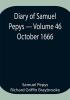 Diary of Samuel Pepys — Volume 46: October 1666