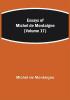 Essays of Michel de Montaigne (Volume 17)