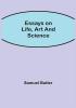 Essays on Life Art and Science