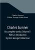 Charles Sumner; his complete works (Volume 1) With an introduction by Hon. George Frisbie Hoar