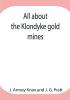 All about the Klondyke gold mines