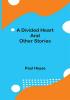 A Divided Heart and Other Stories