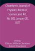 Chambers's Journal of Popular Literature Science and Art No. 682. January 20 1877.