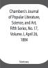 Chambers's Journal of Popular Literature Science and Art Fifth Series No. 17 Volume. I April 26 1884