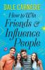 How to Win Friends and Influence People