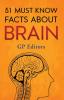 51 Must Know Facts About Brain