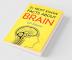 51 Must Know Facts About Brain