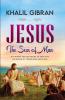 Jesus: The Son of Man