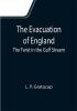 The Evacuation of England: The Twist in the Gulf Stream