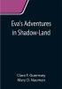 Eva's Adventures in Shadow-Land